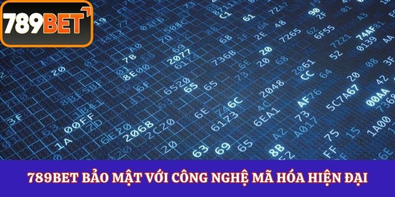789Bet bảo mật với công nghệ mã hóa hiện đại