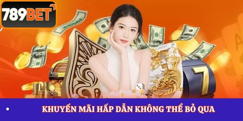 Khuyến mãi hấp dẫn không thể bỏ qua